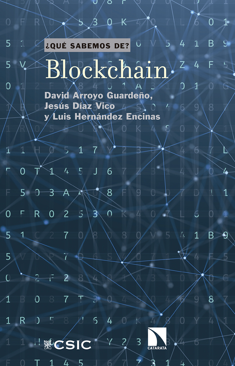 #QuéSabemosDe Blockchain. David Arroyo Guardeño, Jesús Díaz Vico, Luis Hernández Encinas. Colección coeditada con @CSICdivulga catarata.org/libro/blockcha…