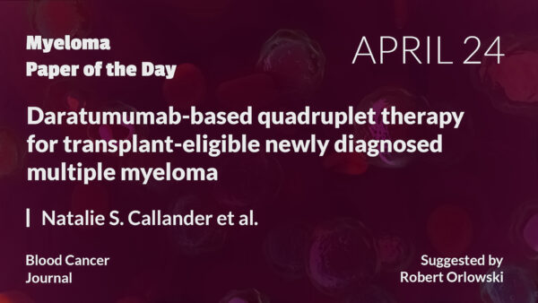 Myeloma Paper of the Day, April 24th, suggested by @Myeloma_Doc
@PubMedOnline @nsc_natalie @KellyGodby @TMSchmidtMD @MyelomaSLC @BrandiReeves1 @bhemato @myelomatips @AjaiChari @SusanBal9 @ldandersonjr @DholariaMD @End_myeloma @szusmani @smith__giri

oncodaily.com/55458.html