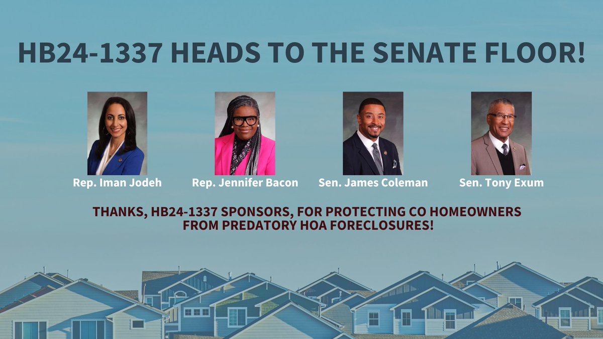 #ICYMI HB24-1337 is headed to the Senate floor! This bill will help prevent predatory HOA foreclosures & help keep equity in the hands of homeowners or other community-minded buyers. #coleg #copolitics