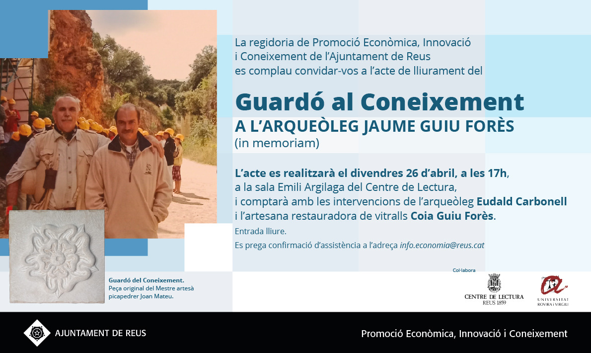 Acte en record de l’arqueòleg Jaume Guiu, de l’equip d’Atapuerca Divendres 26 a les 17 h al Centre de Lectura de Reus Amb el Jaume ens unia la nostra afició per la prehistòria i per la indústria lítica, així com el seu treball experimental sobre el jaciment Galeria d’Atapuerca