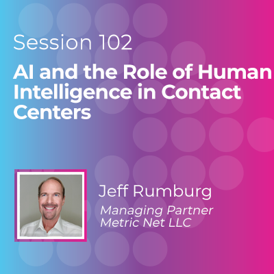 Learn more about AI and the Role of Human Intelligence in Contact Centers with Jeff Rumburg at NO cost on May 15th! Register at NO cost with promo code DIGITALSOCIAL!