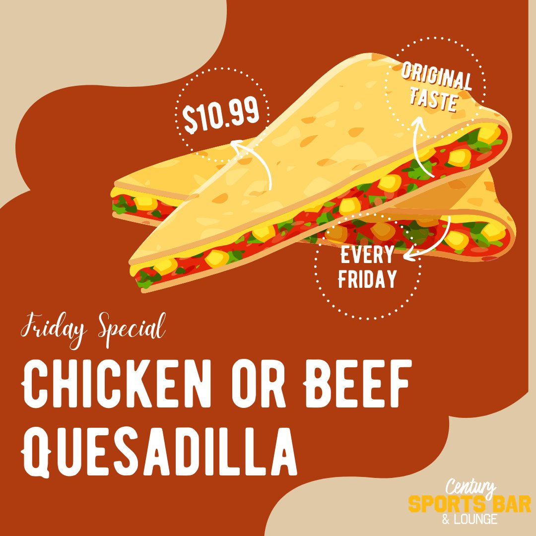$9.99 BBQ Chicken or Beef Quesadilla - Every Friday - 10:00am - 12:00am Available in the Century Sports Bar only. Add a 23oz. BEER or 1oz. HOUSE HI-BALL for $5.00! Ask your server for qualified beverage selections.  #yegcheapeats #yegeats #edmontonfood #LocalEats #yegfoodies