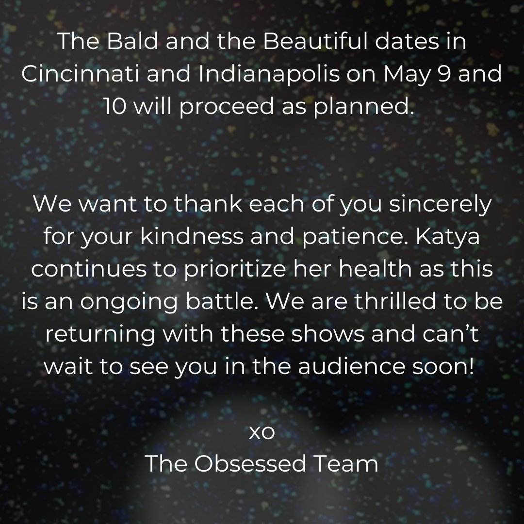 *UPDATE* The #BaldAndTheBeautiful dates on May 9 +10 will proceed as planned. We thank each of you for your kindness and patience as Katya continues to prioritize her health. We're thrilled to see you in the audience soon! @trixiemattel @katya_zamo