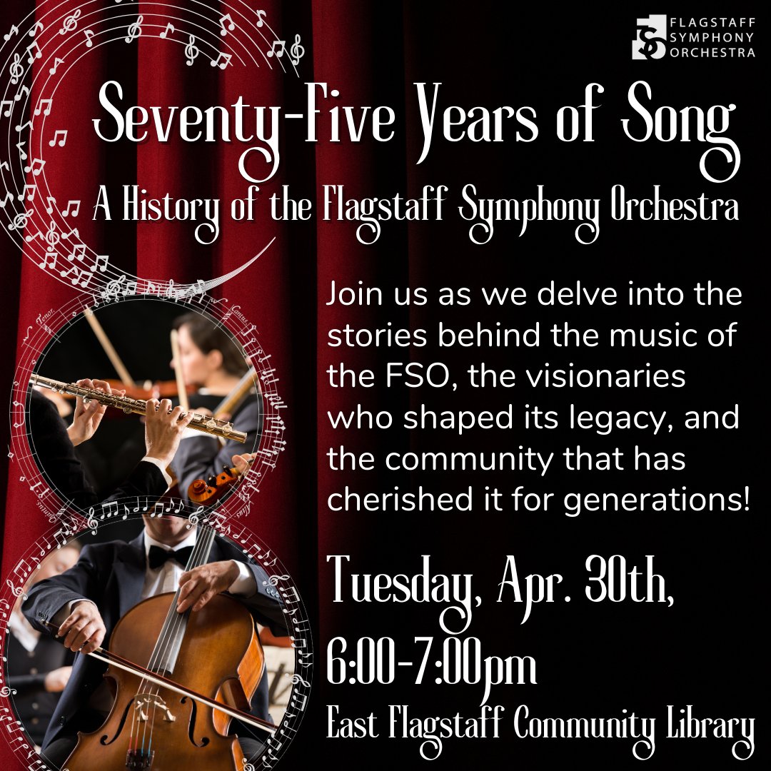Join us at the East Flagstaff Community Library on April 30th at 6pm as we delve behind the music of the Flagstaff Symphony Orchestra for the past 75 years! #flagstaffsymphony
#flagstaffsymphonyorchestra 
#flagstafforchestra