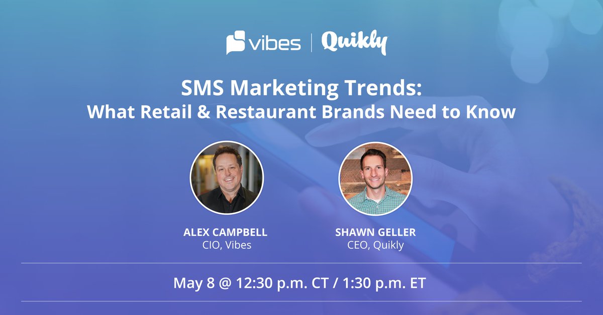 Vibes's tweet image. Save your seat! As consumer behavior evolves, so should your SMS marketing strategy. This webinar May 8th with Vibes&apos; Alex Campbell and Shawn Geller,  Quikly CEO, shows retail and restaurant brands how. Sign up here! hq.quikly.com/en/vibes-sms-m…