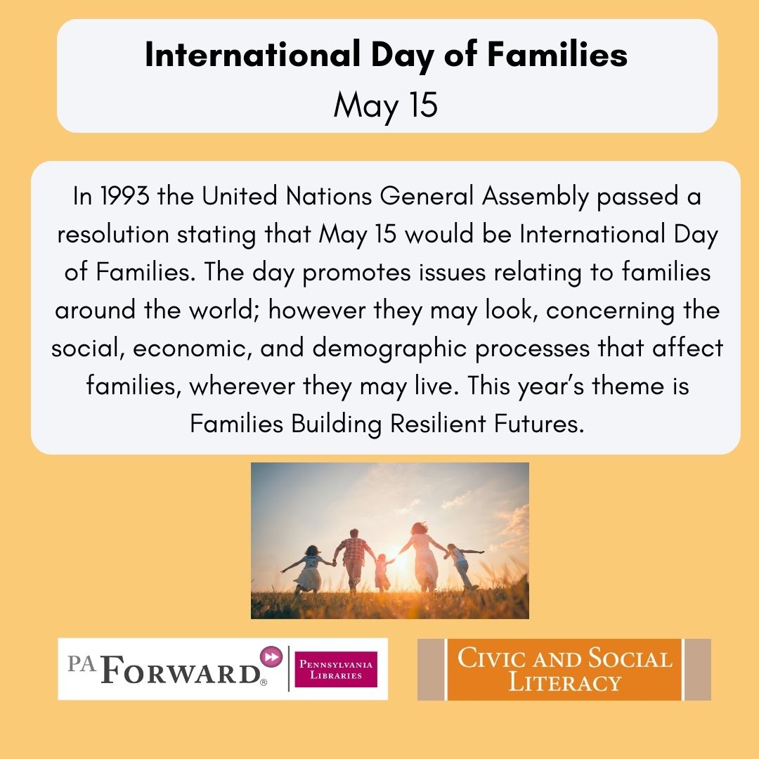 May 15 is the International Day of Families! This day is dedicated to recognizing issues that affect families around the world. #PAForward #CivicandSocialLiteracy