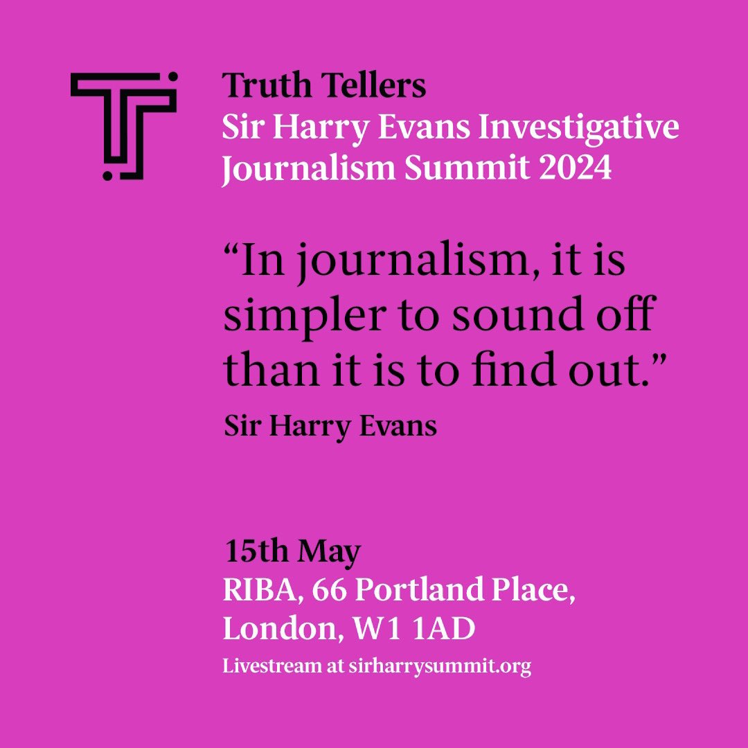 Truth Tellers, the Sir Harry Evans Investigative Journalism Summit, champions the work of today’s investigative journalists. Join the livestream on 15 May at sirharrysummit.org

2024 speakers to be announced this coming Monday 29th April, stay tuned…