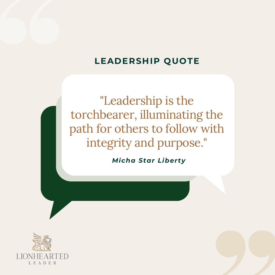 ⭐️Let your leadership be the guiding light that inspires and empowers those around you. #LeadershipGoals #MichaStarLiberty #LionheartedLeader #LeadershipConsultant