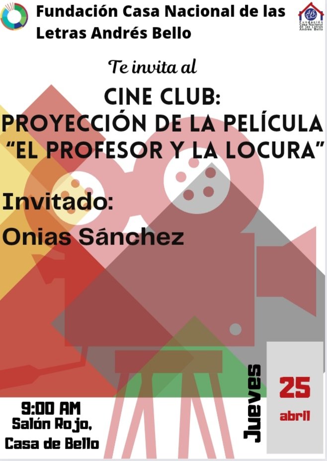 📢 La Casa Nacional de las Letras Andrés Bello los invita al Cine club con la proyección de la película "El profesor y la locura".

🗓️ Jueves 25 de abril.
🕒 9:00 AM.
📍 Salón Rojo, Casa de Bello.

🌟Te esperamos 🌟
