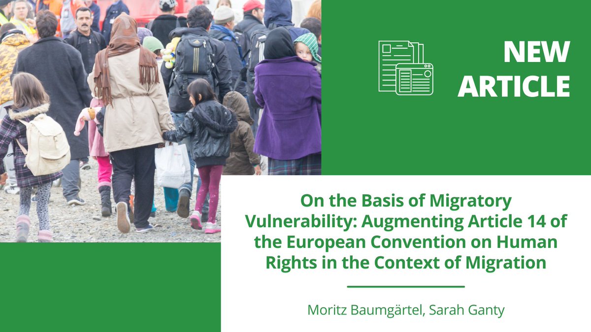 ✍️ A new article in @IJLC_CUP by @mogneba and our Research Affiliate @SarahGanty discusses migratory vulnerability in connection with Article 14 of the European Convention on Human Rights. Details: 👉 cutt.ly/Aw6blUyN
