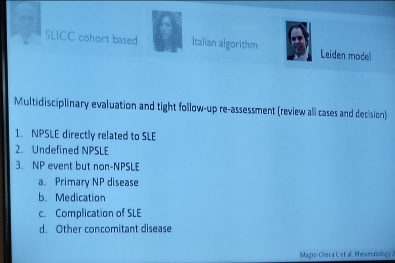 2nd talk management of #Neuropsychiatric manifestation in SLE by Prof.R.Faria highlights 
SFN,PRES,CIDP, NMOD not included 
In 1 year 50-60percent event
Psychosis anti ribosomal P +
Italian Algorithm
Mood disorder, coping and cognitive impairment