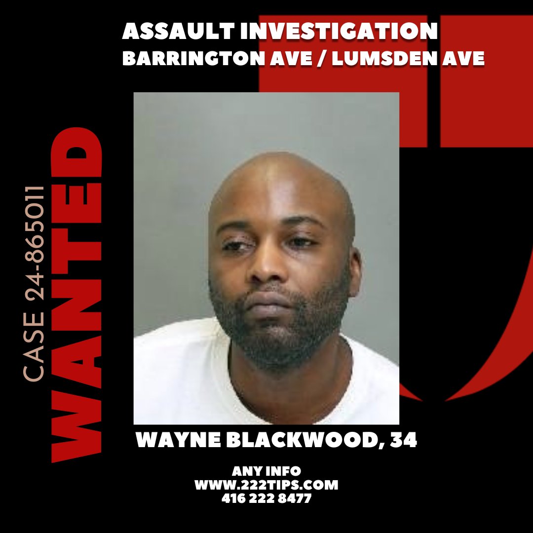 Toronto Police is looking for Wayne Blackwood, 34 wanted in an Assault investigation. April 23, 2024, 1:25 a.m., assault in the Barrington Ave / Lumsden Ave area Anyone with info - police at 416-808-5500, Crime Stoppers anonymously 416-222-8477 #wanted #investigation #assault