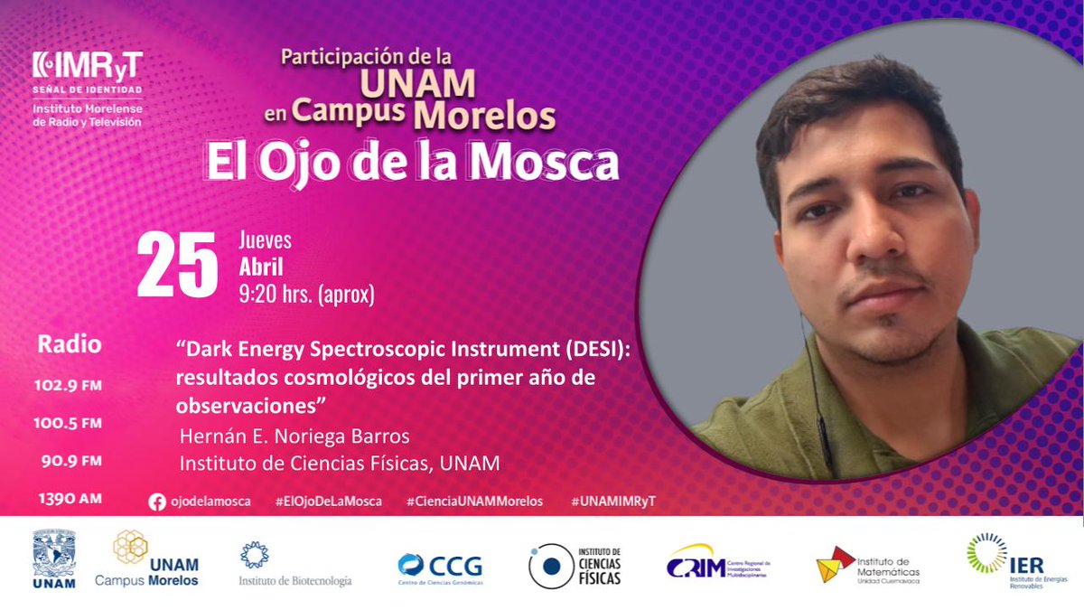 Mañana en El ojo de la mosca de @IMRyT_Morelos 🎙Hernán Noriega Barros, estudiante de nuestro Instituto hablará sobre el Instrumento Espectroscópico de Energía Oscura (DESI) 📻Jueves 25 de abril 🎤A partir de las 9:20 hrs. 🎙102.9 FM #UNAM #Cuernavaca