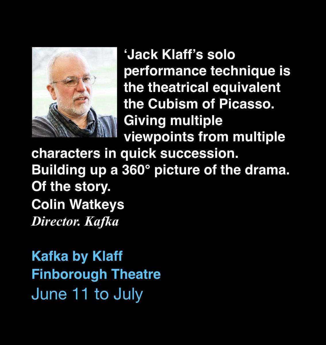 Kafka
by Jack Klaff
Finborough Theatre
11 June to 6 July 
Directed by Colin Watkeys 

Details, Info and
Booking:
finboroughtheatre.co.uk/production/Kaf…

@finborough 
#HotTicket #CubismPicasso #360Degrees
#FranzKafka 
#GlobalKafka