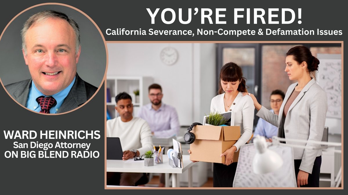 On #BigBlendRadio now, attorney @WardHeinrichs explains why California employers should carefully consider how to fire employees and be aware of California severance, non-compete and defamation issues. Podcast: youtu.be/AS9eybwG5GE?fe… #employmentlaw