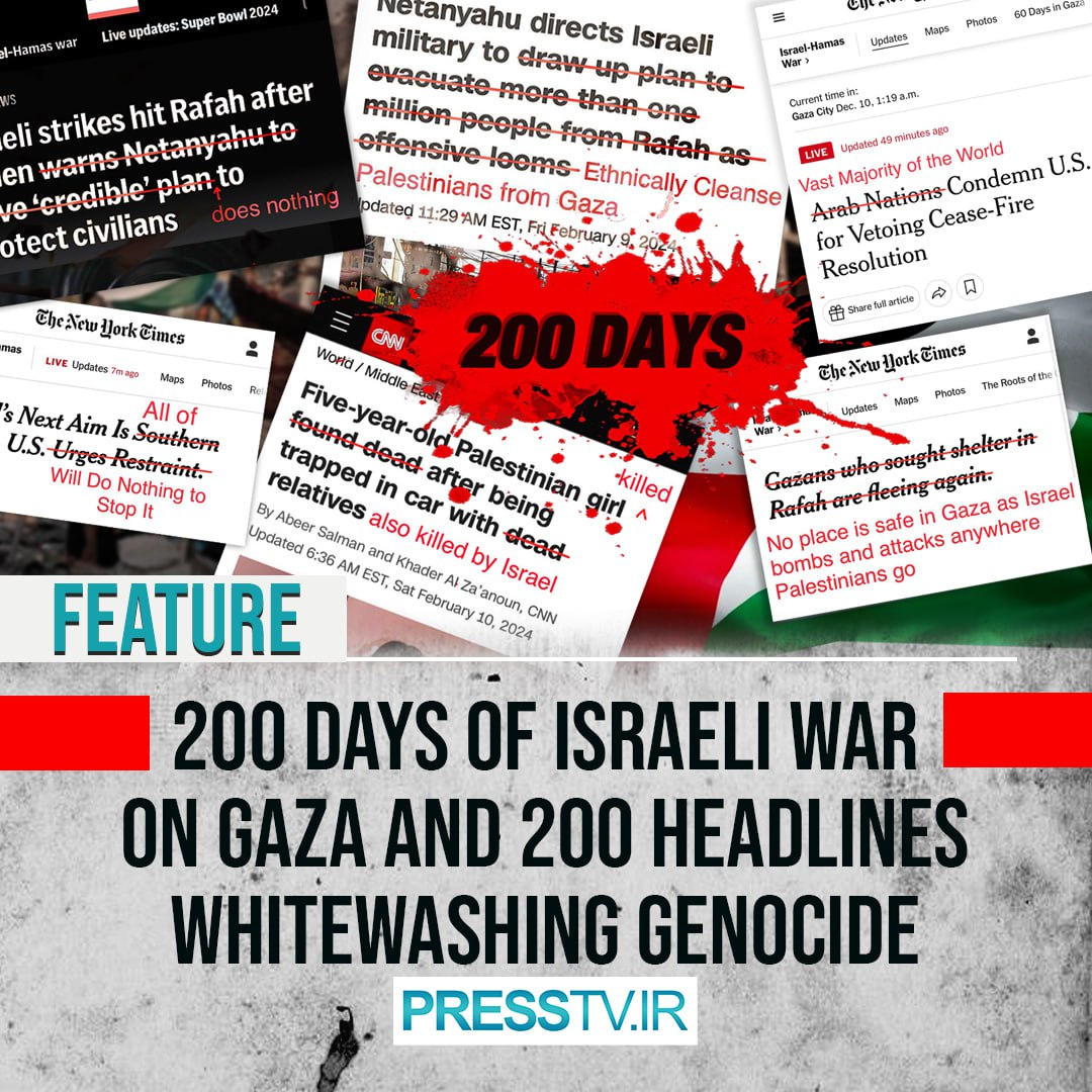 ✍️ Feature - 200 days of Israeli war on Gaza and 200 headlines whitewashing genocide By @HumairaAhad_83 presstv.ir/Detail/2024/04…