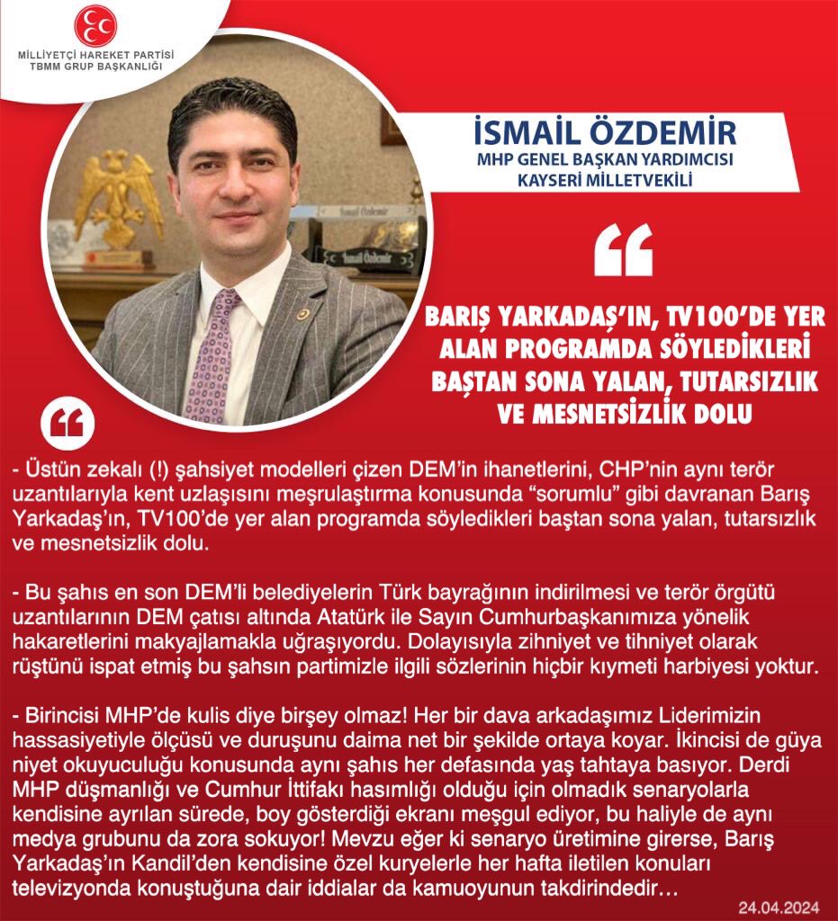 MHP Genel Başkan Yardımcısı ve Kayseri Milletvekilimiz İsmail Özdemir @ismailozdemirrr: Barış Yarkadaş’ın, TV100’de yer alan programda söyledikleri baştan sona yalan, tutarsızlık ve mesnetsizlik dolu