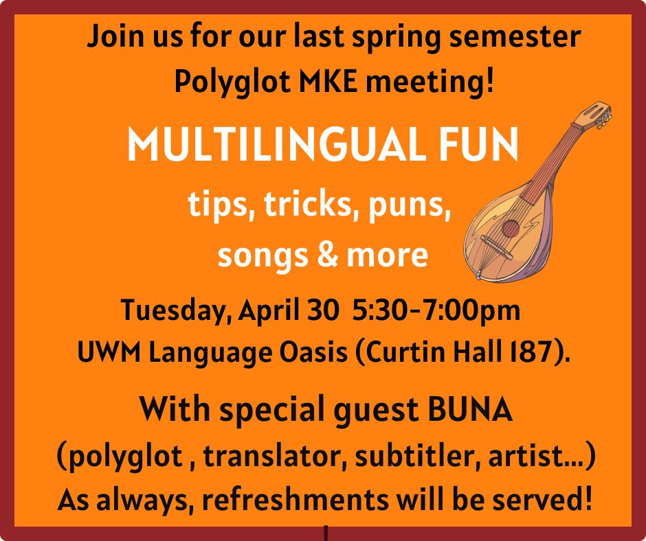 🎉 Join us for the ultimate language celebration at our last spring semester Polyglot MKE meeting! 🌸 Special guest BUNA will be joining us for an evening of MULTILINGUAL FUN! 🌍 🗓️ April 30, 5:30 - 7:00 PM 📍 UWM Language Oasis (Curtin Hall 187) 🍪 Refreshments provided!