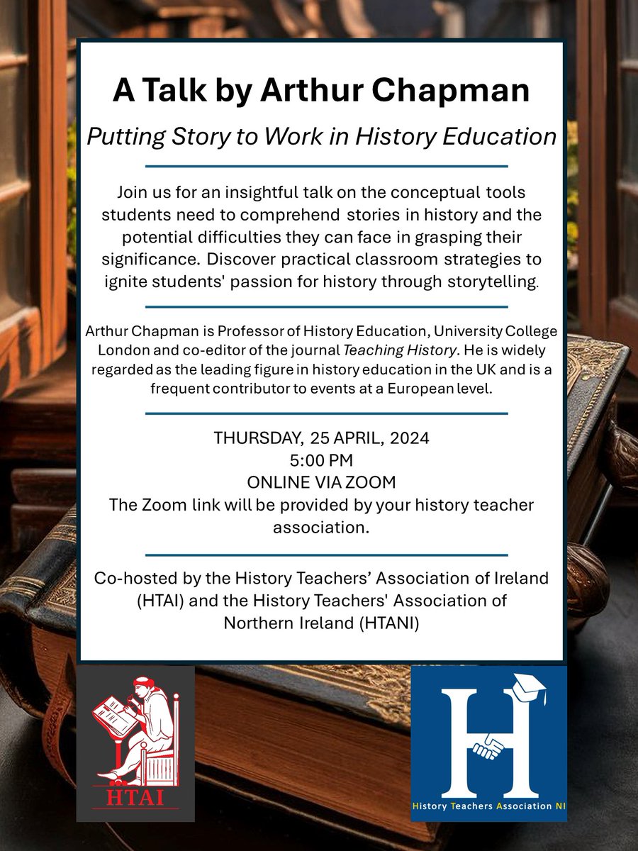 ⏰A final reminder that Arthur Chapman’s talk on 'Putting Story to Work in History Education' will be taking place tomorrow at 5pm on Zoom. This event on storytelling in history education is co-hosted by the HTAI and the HTANI. Registration form linked in email sent to members.