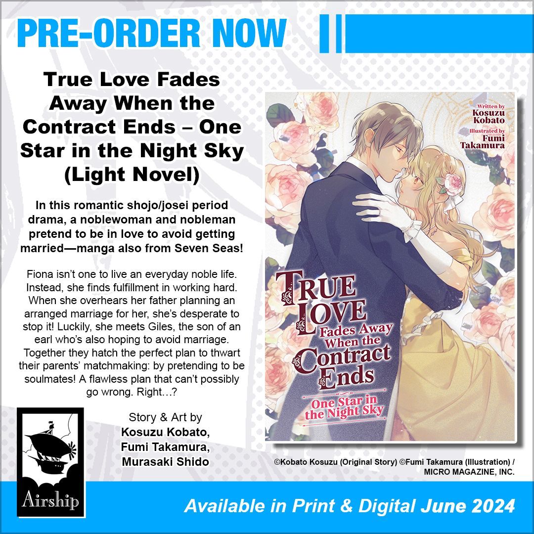 Two nobles pretend to be soulmates to avoid marriage in this romantic #shojo / #josei period drama—manga also from Seven Seas! Pre-order TRUE LOVE FADES AWAY WHEN THE CONTRACT ENDS – ONE STAR IN THE NIGHT SKY (LIGHT NOVEL)! #PreordersLive #7SeasBooks sevenseasentertainment.com/books/true-lov…