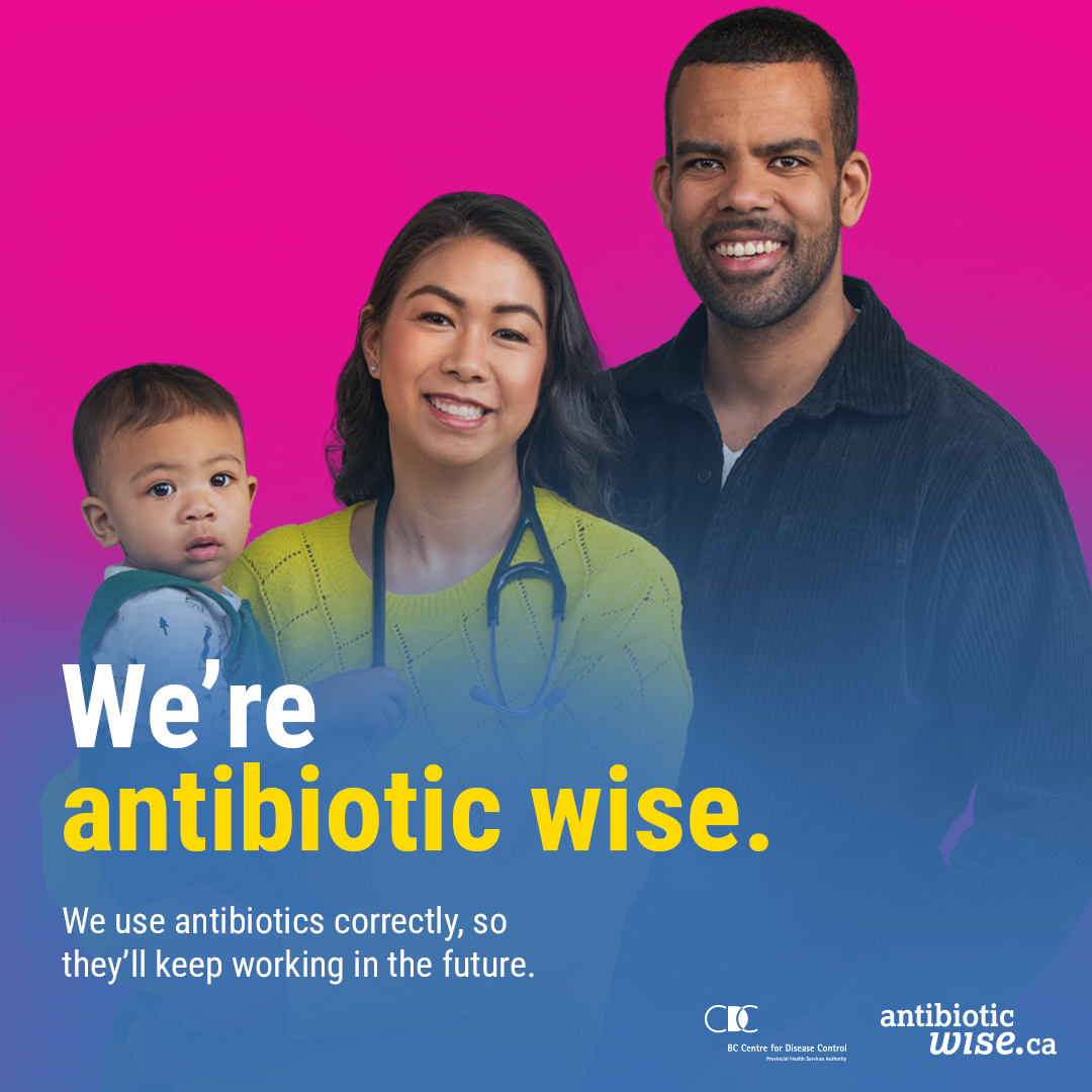 B.C. physician Dr. Chan and her family are antibiotic wise. They use antibiotics correctly so they’ll keep working in the future. Are you antibiotic wise? Visit antibioticwise.ca/quiz and find out!