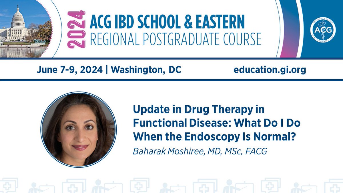 Register for ACG’s IBD School & Eastern Regional Postgrad Course, featuring Dr. Baharak Moshiree—Update in Drug Therapy in Functional Disease: What Do I Do When the Endoscopy is Normal? June 7-9 Washington, DC ➡️ gi.org/acg-2024-easte… @BMoshiree @AtoosaRabiee @BatManishSingla