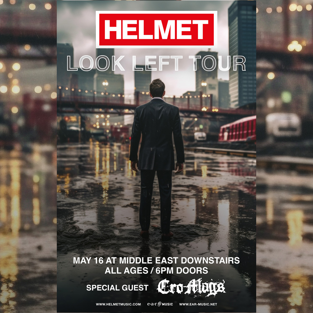 ON SALE NOW! Helmet, Cro-Mags May 16, 2024 6:00 PM Middle East - Downstairs All Ages TIX ow.ly/pVWx50RlIOF