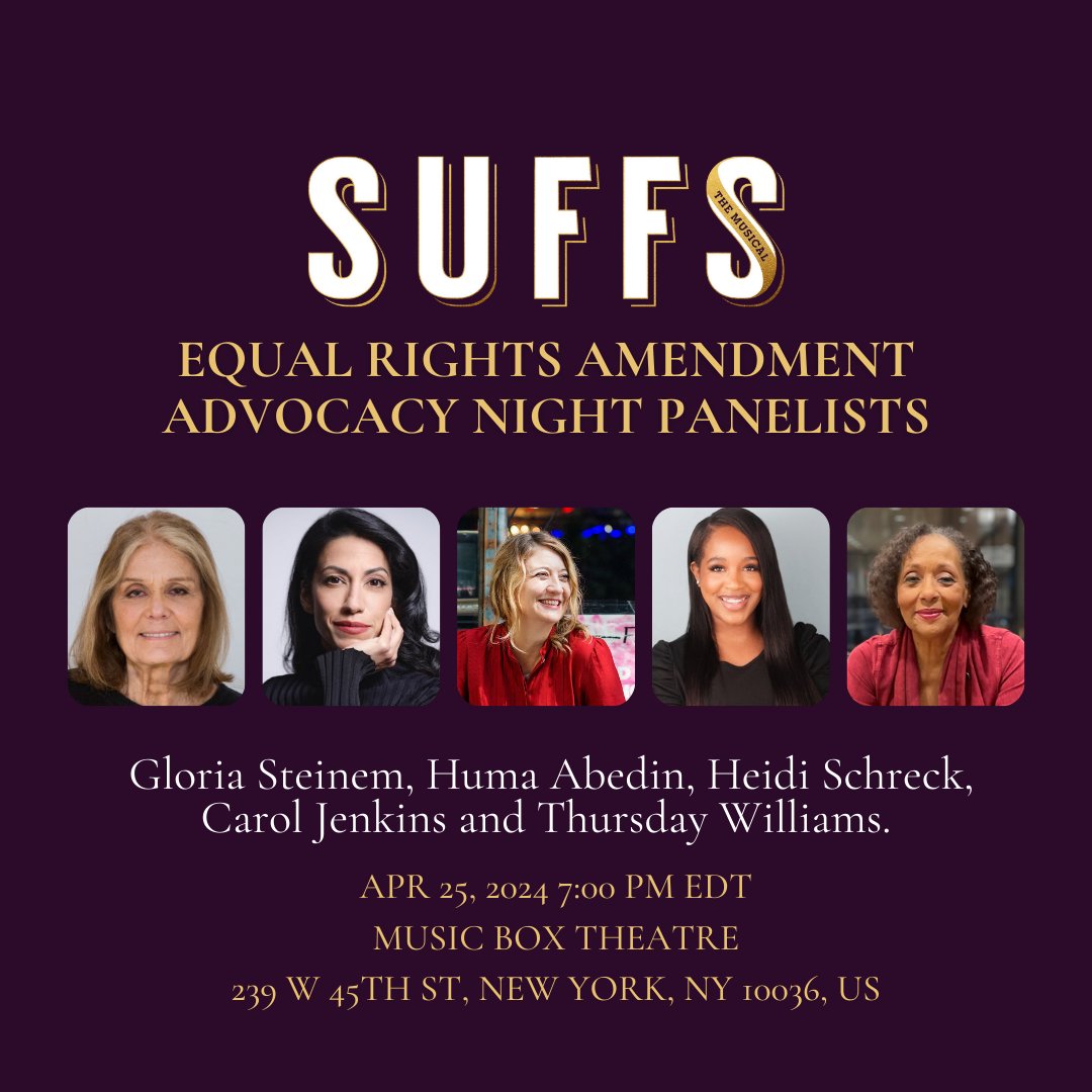 We are SOLD OUT Thursday is ERA Night with Suffs musical! with a post-show panel with Gloria Steinem, Huma Abedin, Carol Jenkins, Heidi Schreck, & Thursday Williams. See you there.