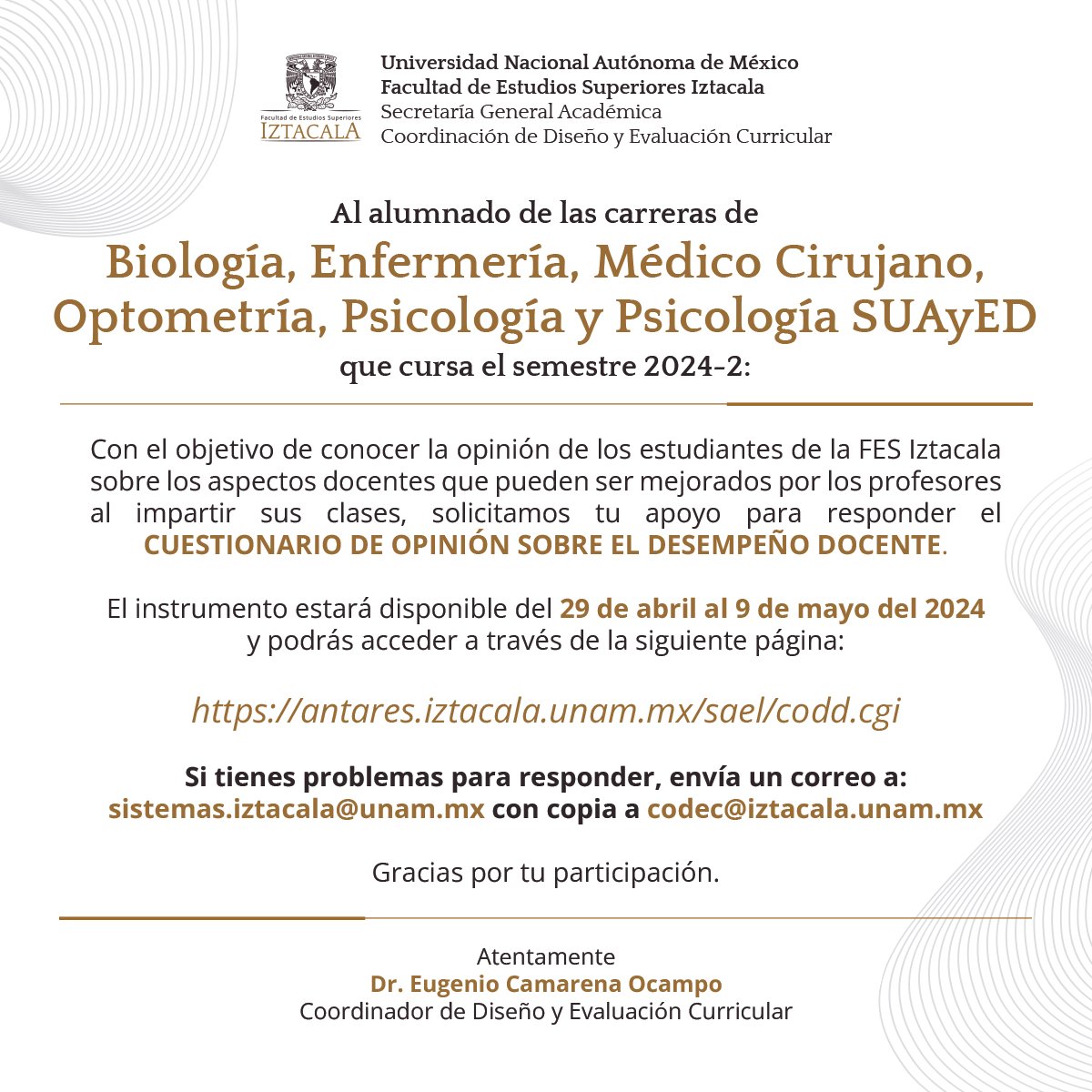 📣 ¡Estudiantes de la Carrera de Biología, Enfermería, Médico Cirujano, Optometría, Psicología y Psicología SUAyED! Comparte tu opinión sobre los aspectos docentes de la #FESI #UNAM 📝Accede al cuestionario: antares.iztacala.unam.mx/sael/codd.cgi 🗓️ Del 29 de abril al 9 de mayo