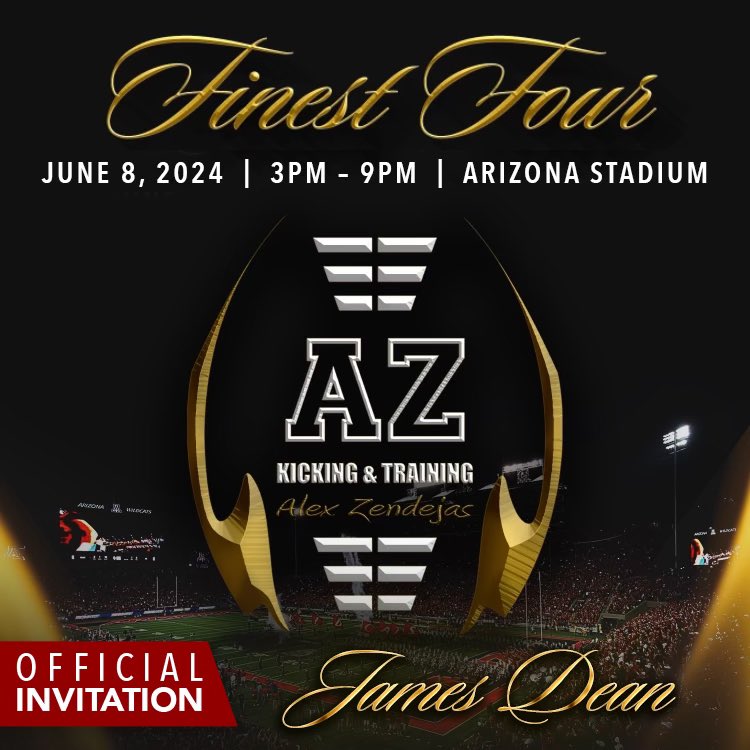 Congratulations @JamesDean003! You have been invited by AZ Kicking and Training to participate in our 2024 Finest Four, under the lights of Arizona Stadium. Event will take place on June 8 from 3pm-9pm. This is a fully sponsored, invite only event and you must register before