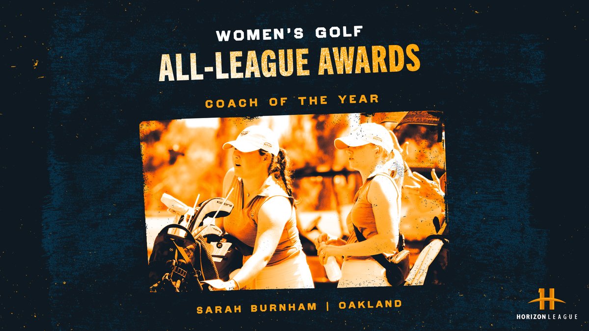 Our 2024 #HLGOLF Women's Coach of the Year is Sarah Burnham of @OaklandWGolf!

⛳️: bit.ly/44eXbko
#OurHorizon 🌇