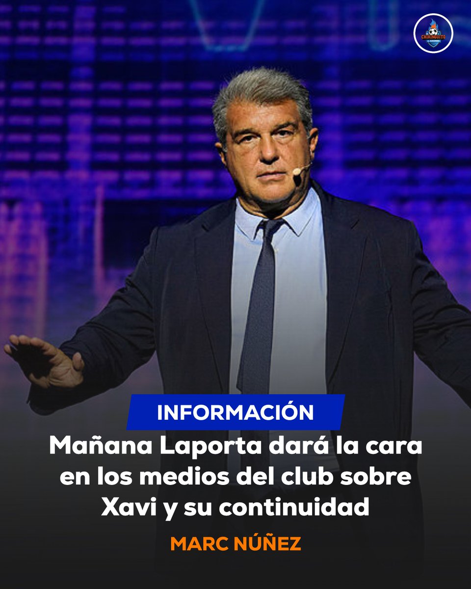 🚨 ¡LAPORTA HABLARÁ MAÑANA! 🗣️ El presidente del Barça dará explicaciones de lo sucedido con Xavi. 📝 Información de @marccnunezz