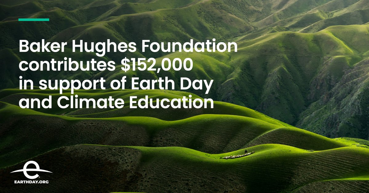 This week, the Baker Hughes Foundation issued a $152,000 grant to @EarthDay in support of climate & environmental literacy. The grant will help equip educators with necessary tools to effectively teach about climate change & environmental stewardship bakerhughes.com/company/news/b…