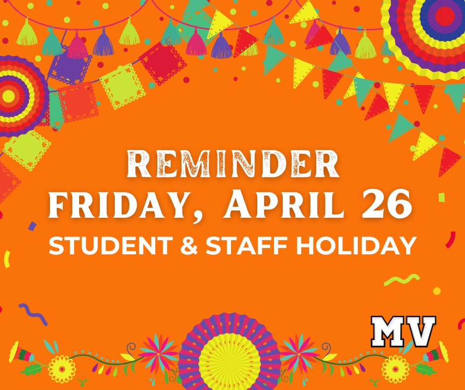 📆 𝐑𝐄𝐌𝐈𝐍𝐃𝐄𝐑: District holiday on Friday, April 26. We will return to normal operations on Monday, April 29. Have a wonderful and safe extended weekend! 🎊🧡 🔗 Check out our academic calendar: mvisd.co/3Q4e4IV