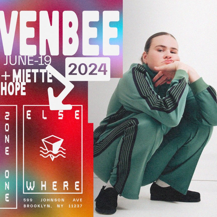 Just Announced! └ venbee └└ Miette Hope 6/19/2024 @elsewherespace [zone one] tickets ➫ link.dice.fm/vb584d65ba76