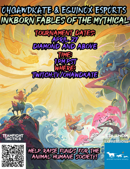 QoR Ohgawdkate☀️🍉 (@ohgawdkate) on Twitter photo 🔴JUST A REMINDER THAT <a href="/ohgawdkate/">QoR Ohgawdkate☀️🍉| 🔜 DreamHack Atlanta</a> & <a href="/eqx_gg/">EQUINOX</a> INKBORN FABLES OF THE MYTHICAL TFT CHARITY TOURNAMENT FOR THE ANIMAL HUMANE SOCIETY IS THIS SATURDAY!🔴
🖌️🎨COME SUPPORT OUR AMAZING PLAYERS! 🖌️🎨
📅WHEN: APRIL 27 DIAMOND AND ABOVE
🕐TIME: 1 PM PST
💜WHERE: TWITCH.TV/OHGAWDKATE 🔴JUST A REMINDER THAT <a href="/ohgawdkate/">QoR Ohgawdkate☀️🍉| 🔜 DreamHack Atlanta</a> & <a href="/eqx_gg/">EQUINOX</a> INKBORN FABLES OF THE MYTHICAL TFT CHARITY TOURNAMENT FOR THE ANIMAL HUMANE SOCIETY IS THIS SATURDAY!🔴
🖌️🎨COME SUPPORT OUR AMAZING PLAYERS! 🖌️🎨
📅WHEN: APRIL 27 DIAMOND AND ABOVE
🕐TIME: 1 PM PST
💜WHERE: TWITCH.TV/OHGAWDKATE