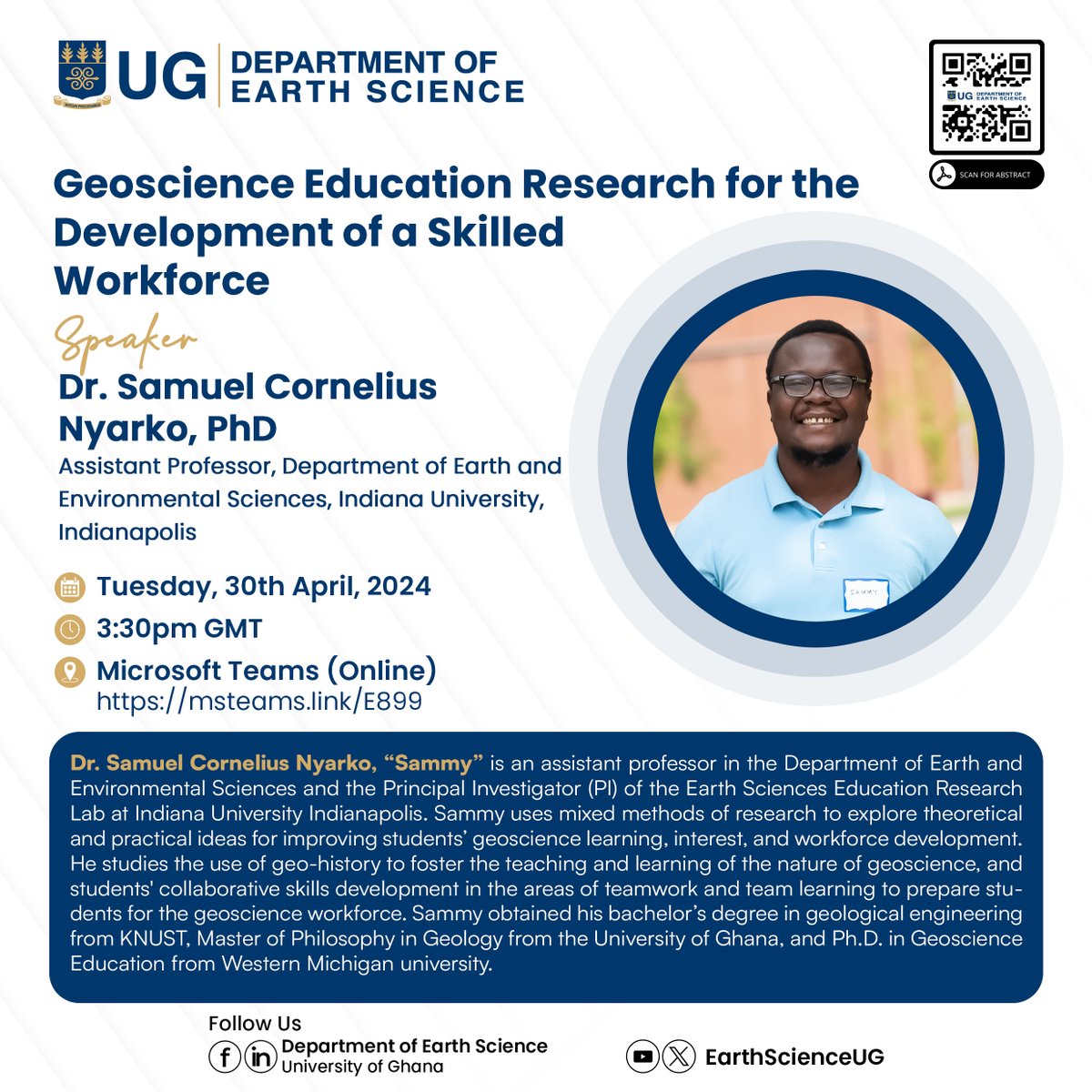 The @EarthScienceUG is organizing a special guest lecture on the theme, “Geoscience Education Research for the Development of a Skilled Workforce”.

It will be delivered by @DrSCNyarko from the @IUIScience on Tuesday, April 30, 2024 via Microsoft Teams platform at 3:30pm GMT.