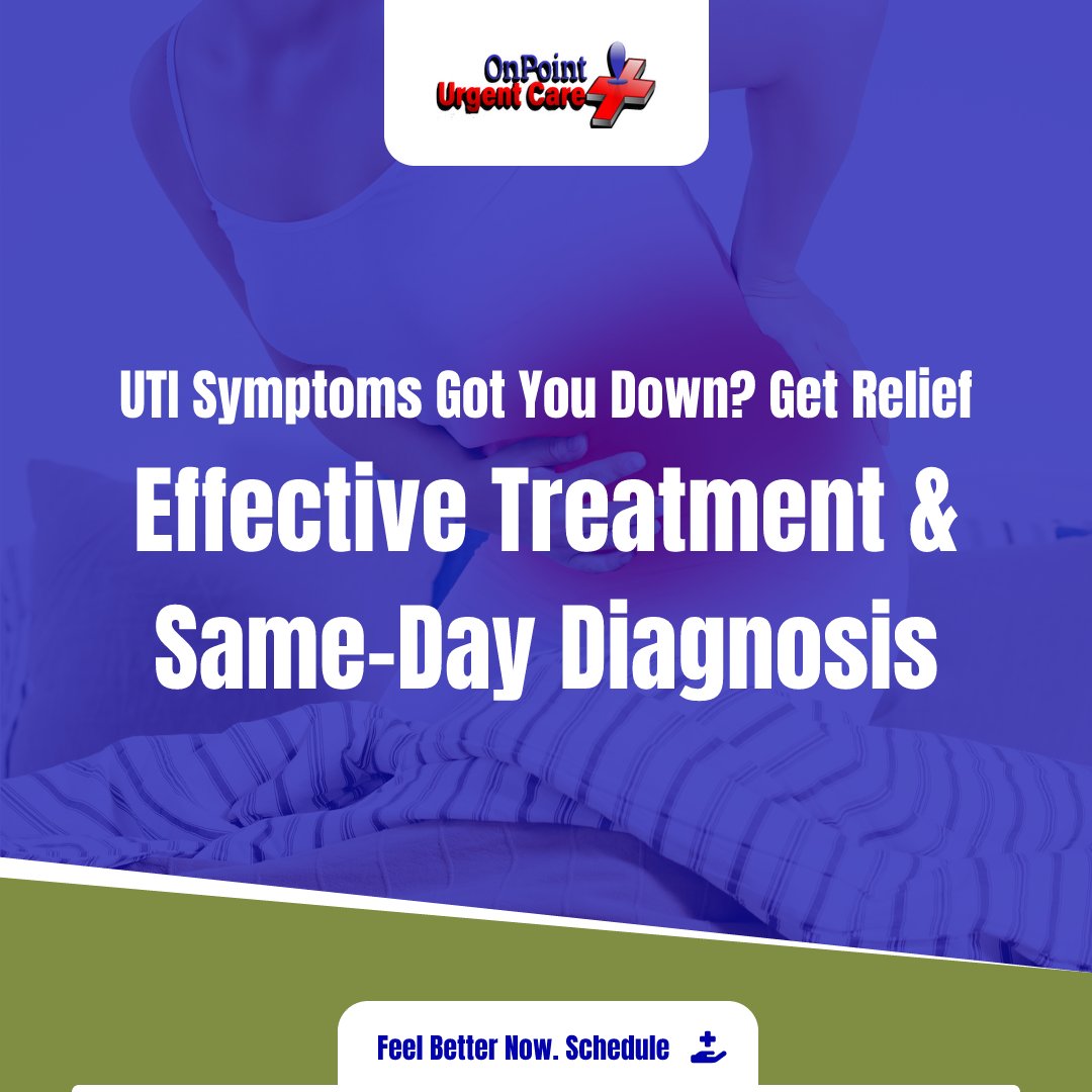 Ugh, that UTI feeling!  OnPoint Urgent Care Houston offers same-day diagnosis & effective treatment for UTIs. No need to wait; feel better fast! #UTIR relief #Houston #UrgentCare #SameDayCare; feel