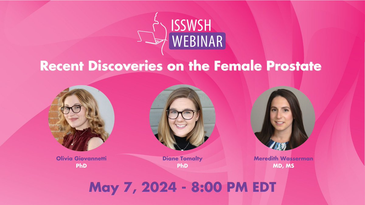 Join our upcoming webinar on "Recent Discoveries on the Female Prostate." This webinar takes place on May 7th at 8 PM EDT. Register now: isswsh.org/meetings/webin…