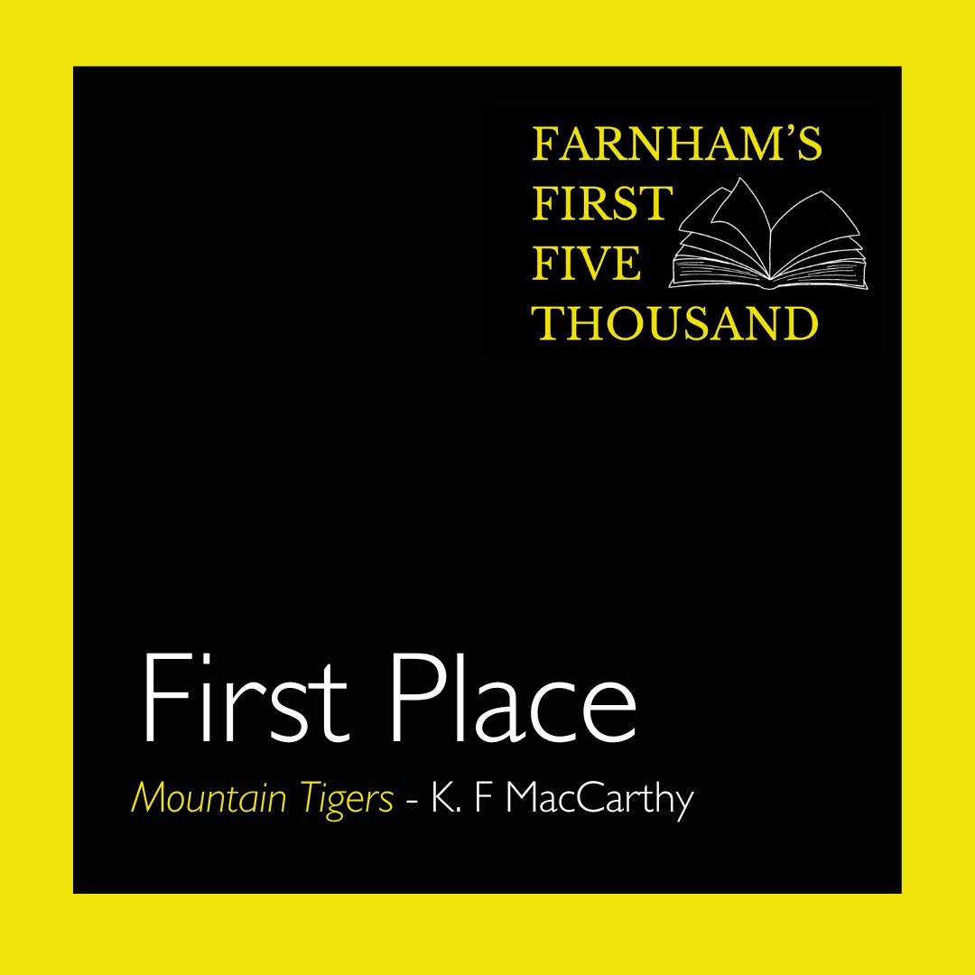 Click the link below to read a snippet of the winning Farnham’s First Five Thousand entry, Mountain Tigers by K. F. MacCarthy 📃 ➡️ farnhamliteraryfestival.co.uk/wp-content/upl… #farnhamlitfest #writing #first5000