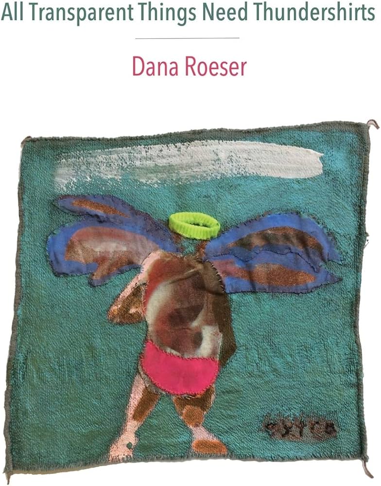 Hannah VanderHart reviews Dana Roeser’s (@danaroeser) poetry collection, “All Transparent Things Needs Thundershirts.” Visit PI Online to read the full review: poetryinternationalonline.com/the-unsubordin…