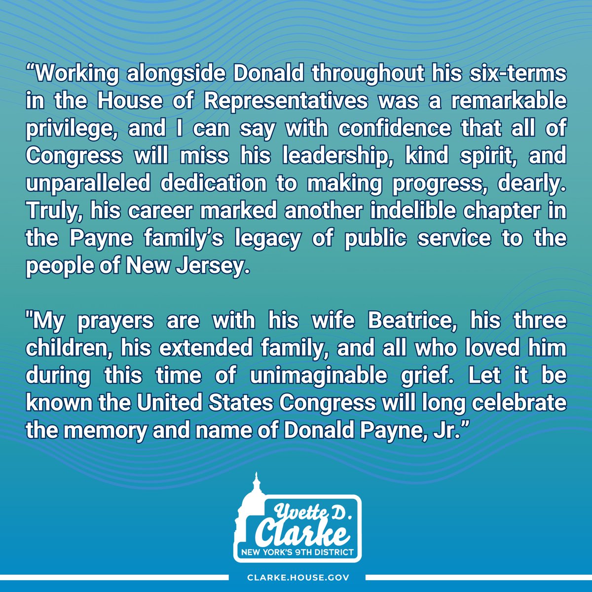 The House of Representatives lost a true public servant today. My statement on the passing of my dear friend and colleague of more than a decade, Congressman Donald Payne, Jr. clarke.house.gov/clarke-issues-…