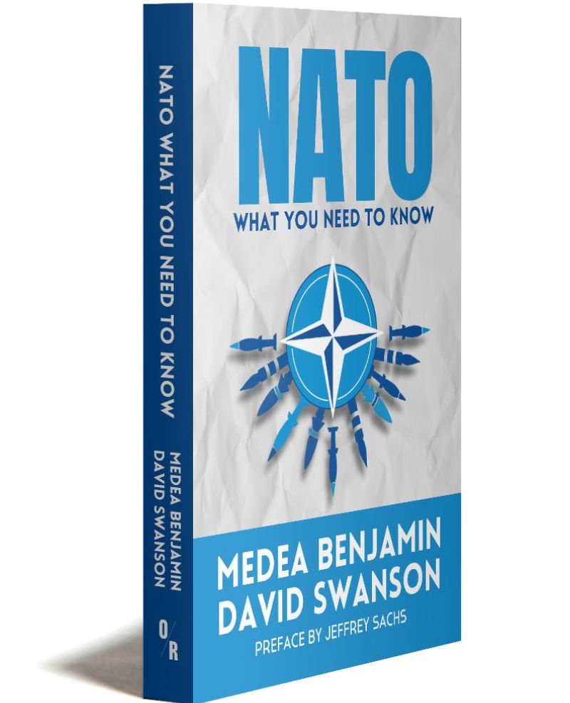 NATO
WHAT YOU NEED TO KNOW 
a book by
MEDEA BENJAMIN and DAVID SWANSON
'This is an indispensable primer. It can save your life - indeed all our lives. NATO is a clear and present danger to world peace, a war machine run amok', Jeffrey D. Sachs.
More Info🛒ORBooks⤵️…