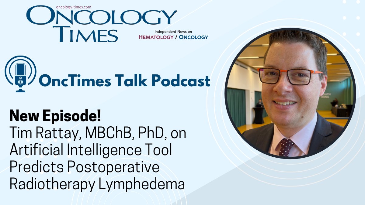 Tim Rattay, MBChB, PhD, discusses a machine-learning algorithm, PRE-ACT, that predicts post-operative #lymphedema. Listen to the #podcast: ow.ly/Iyfa50Rilxh