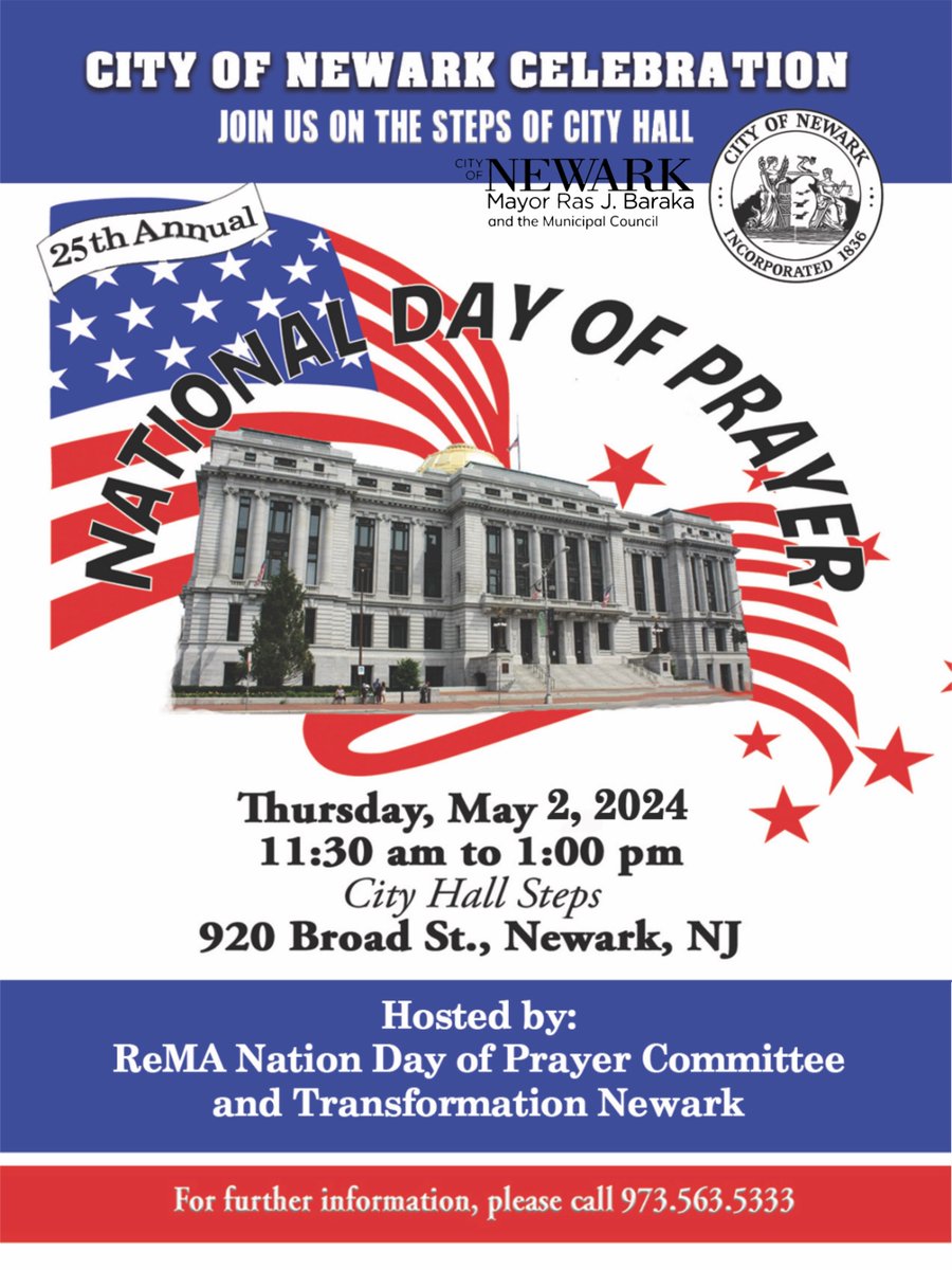 Join us for the 25th Annual National Day of Prayer Celebration. Thursday, May 2, 2024 On the steps of City Hall 920 Broad Street, Newark, NJ