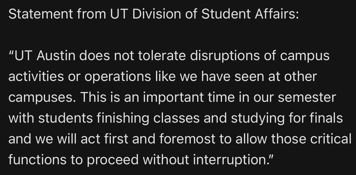 Statement from UT: “UT Austin does not tolerate disruptions of campus activities or operations like we have seen at other campuses.”