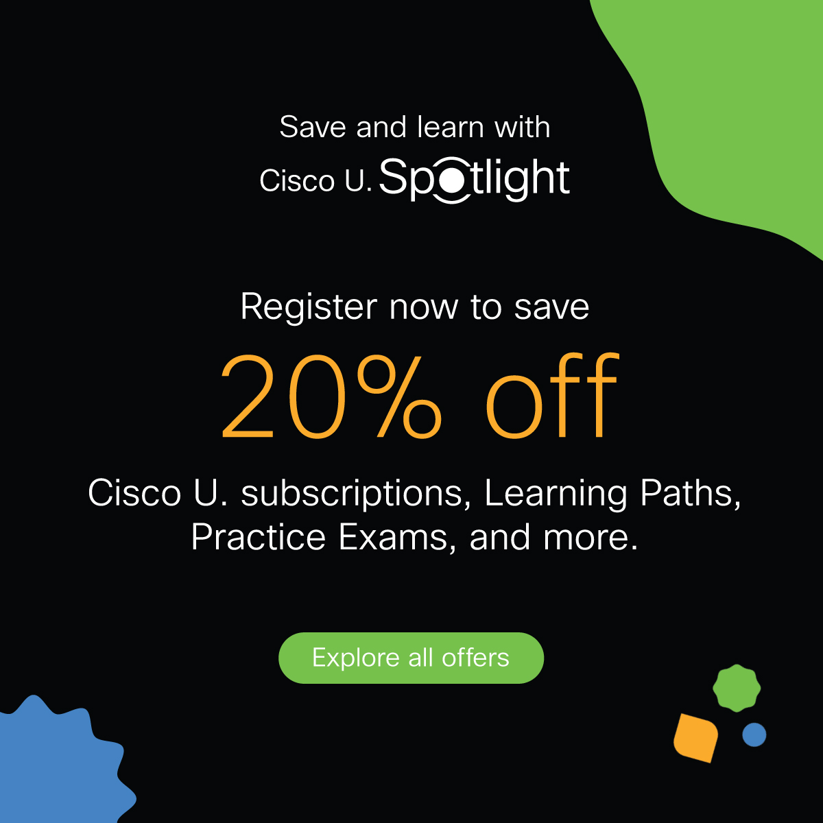 Make sure you register for #CiscoU. Spotlight *before* 5 p.m. PT TODAY for: 

• 20% off 🏷️ Learning Paths · Practice Exams · Cisco U. Subscriptions
• Access to all sessions on-demand, on your own schedule

Don't miss out: cs.co/6019bq8NS

#CiscoU #CiscoCert #CCNA #CCNP