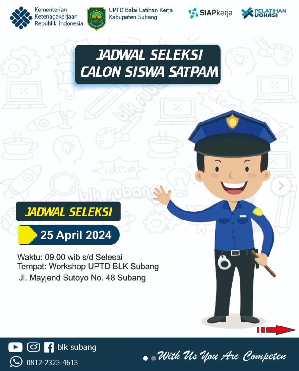 #infoSubang Diinformasikan
Kepada calon siswa pelatihan satpam diharap hadir pada

Tanggal: Kamis 25 April 2024
Jam: 09.00 s.d sls
Pakaian: Bebas rapih &amp; sepatu
Tempat: UPTD BLK Subang (Workshop Teknik Listrik)
Bawa alat tulis.
Via: @ blk_subang