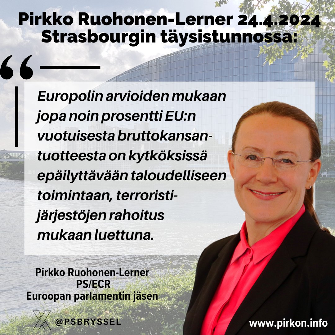 MEP Pirkko Ruohonen-Lernerin puhe 24.4.2024 Strasbourgin täysistunnossa: Kiitos puhemies. Käymme taistelua säälimätöntä vastustajaa, eli rahanpesua vastaan. Europolin arvioiden mukaan jopa noin prosentti EU:n vuotuisesta bruttokansantuotteesta on kytköksissä epäilyttävään…