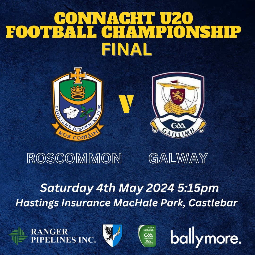 It has been confirmed that we will face Galway in the Connacht U20 Football Championship Final on Saturday 4th May at 5:15pm at Hastings Insurance MacHale Park. #RosGAA
